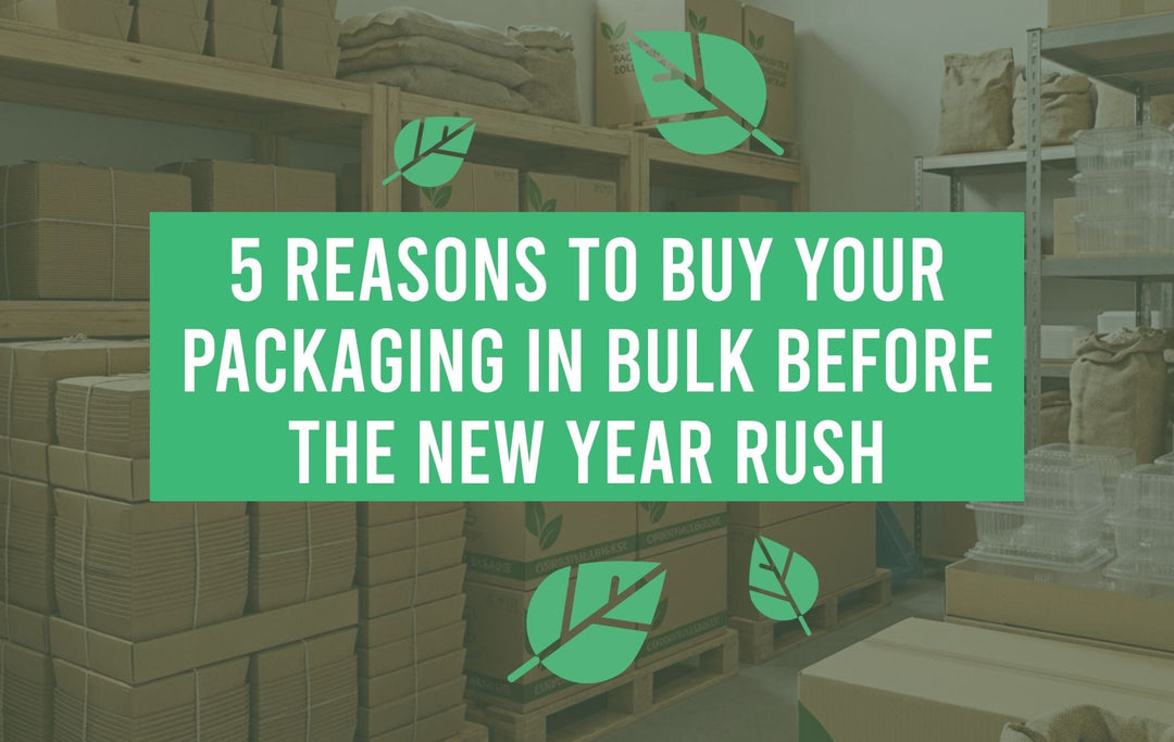 5 Reasons to Buy Your Packaging in Bulk Before the New Year Rush